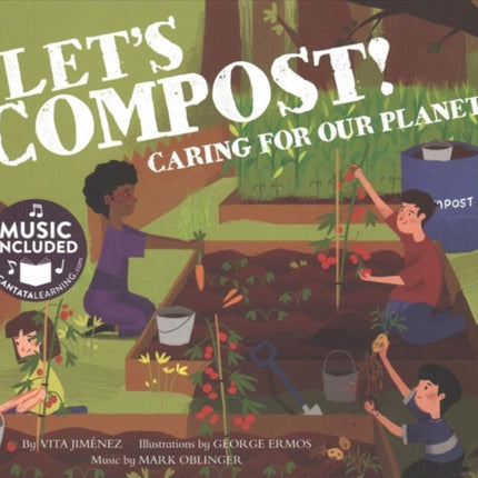 Lets Compost!: Caring for Our Planet (Me, My Friends, My Community: Caring for Our Planet)