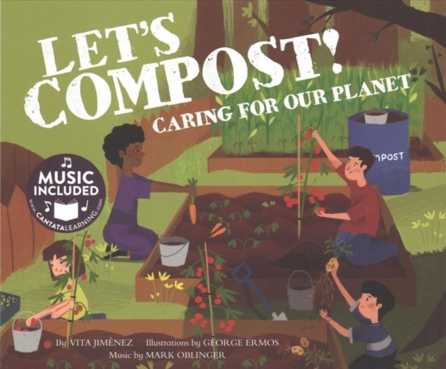 Lets Compost!: Caring for Our Planet (Me, My Friends, My Community: Caring for Our Planet)