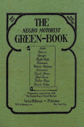 The Negro Motorist Green-Book: 1940 Facsimile Edition