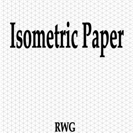 Isometric Paper: 100 Pages 8.5  X 11