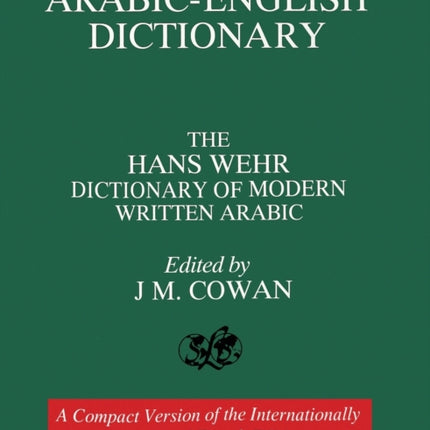 Volume 1: Arabic-English Dictionary: The Hans Wehr Dictionary of Modern Written Arabic. Fourth Edition.