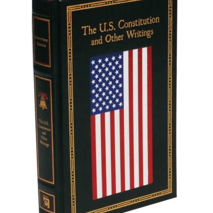 The U.S. Constitution and Other Writings