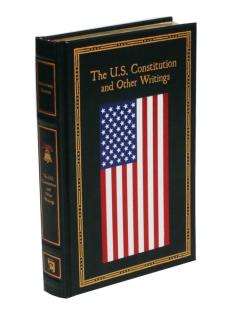 The U.S. Constitution and Other Writings