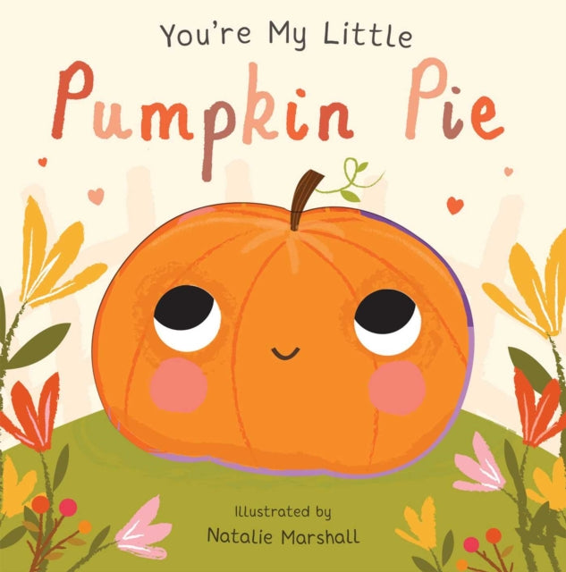 You'Re My Little Pumkin Pie