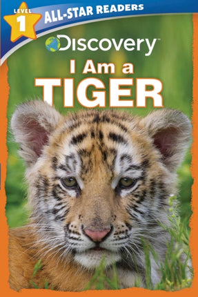 Discovery All-Star Readers: I Am a Tiger Level 1