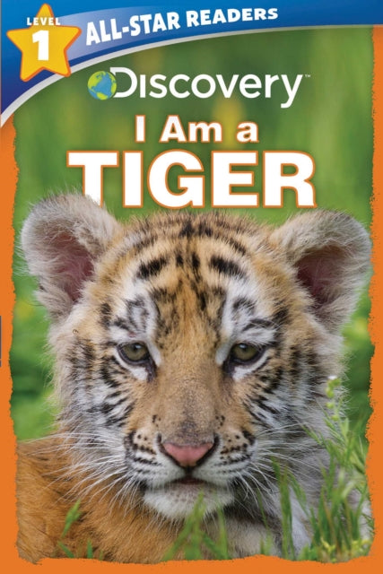 Discovery All-Star Readers: I Am a Tiger Level 1