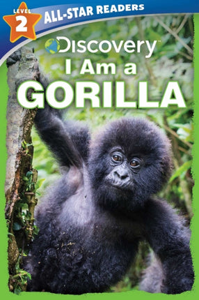 Discovery All-Star Readers: I Am a Gorilla Level 2