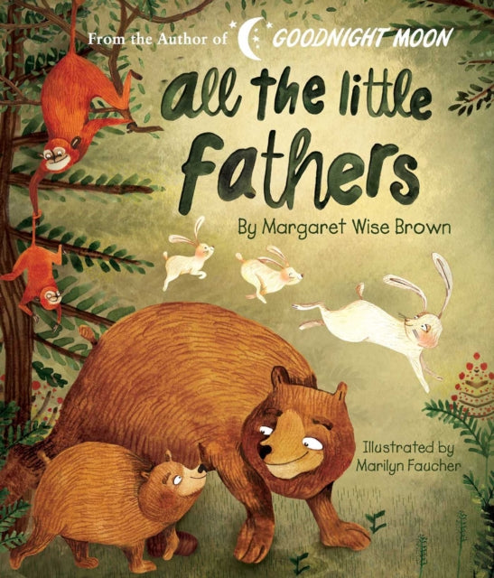 All the Little Fathers Margaret Wise Brown Classics