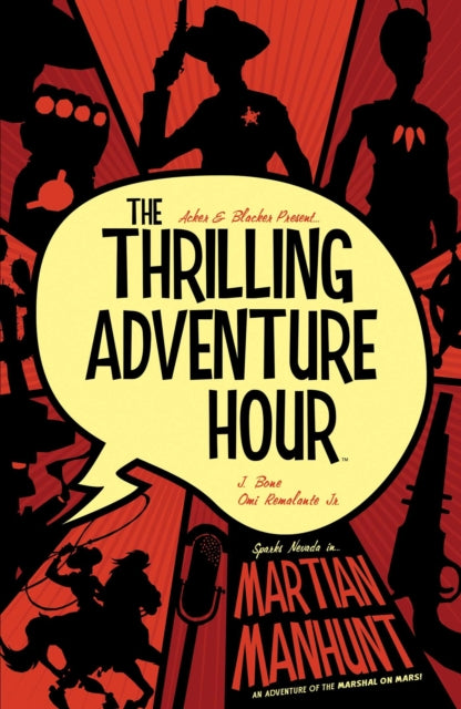 The Thrilling Adventure Hour Martian Manhunt