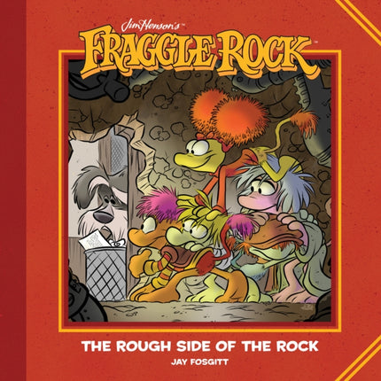 Jim Hensons Fraggle Rock The Rough Side of the