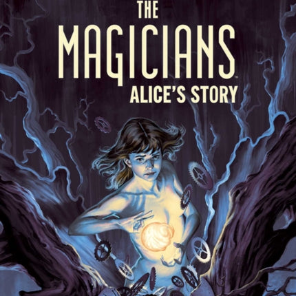 The Magicians: Alice's Story