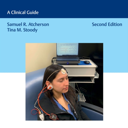 Auditory Electrophysiology  A Clinical Guide
