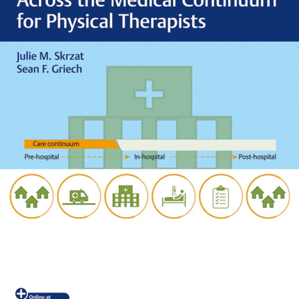 Clinical Case Studies Across the Medical Continuum for Physical Therapists