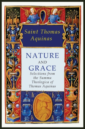 Nature and Grace Selections from the Summa Theologica of Thomas Aquinas