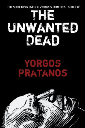 The Unwanted Dead: The Shocking End of Zorba's