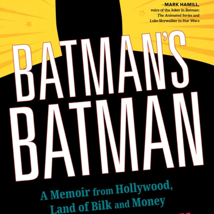 Batman's Batman: A Memoir from Hollywood, Land of Bilk and Money