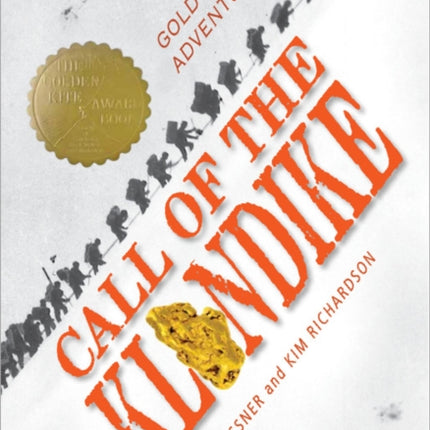 Call of the Klondike: A True Gold Rush Adventure