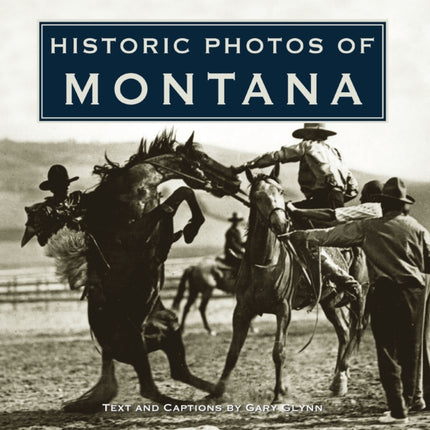 Historic Photos of Montana