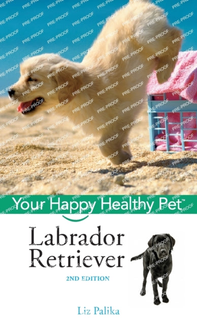 Labrador Retriever: Your Happy Healthy Pet