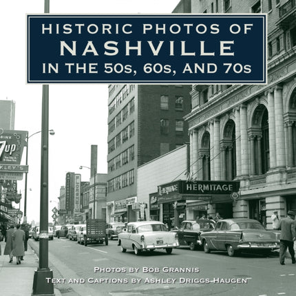 Historic Photos of Nashville in the 50s, 60s, and