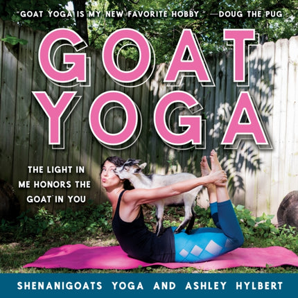 Goat Yoga: The Light in Me Honors the Goat in You