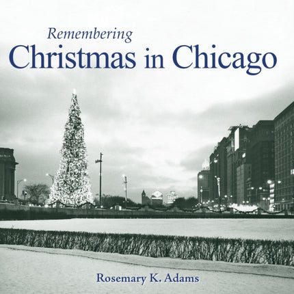Remembering Christmas in Chicago
