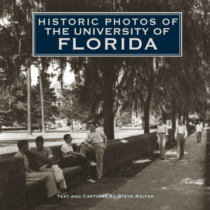 Historic Photos of the University of Florida