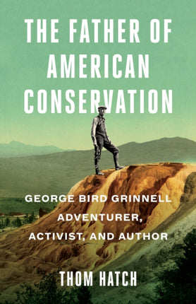The Father of American Conservation: George Bird