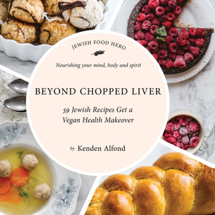 Beyond Chopped Liver: 59 Jewish Recipes Get a