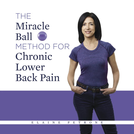 The Miracle Ball Method for Chronic Lower Back