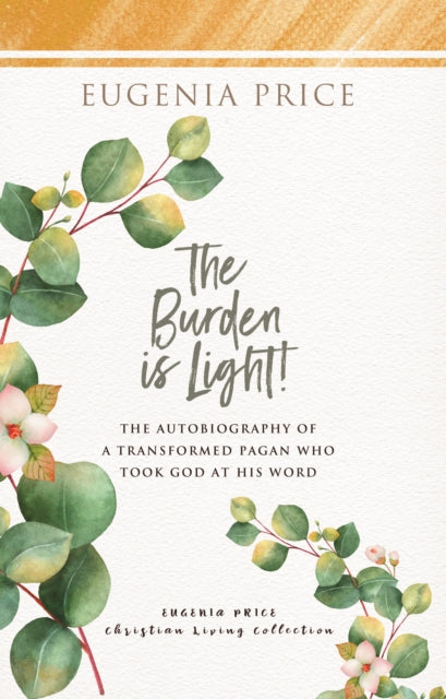 The Burden is Light: The Autobiography of a