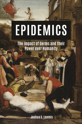 Epidemics: The Impact of Germs and Their Power