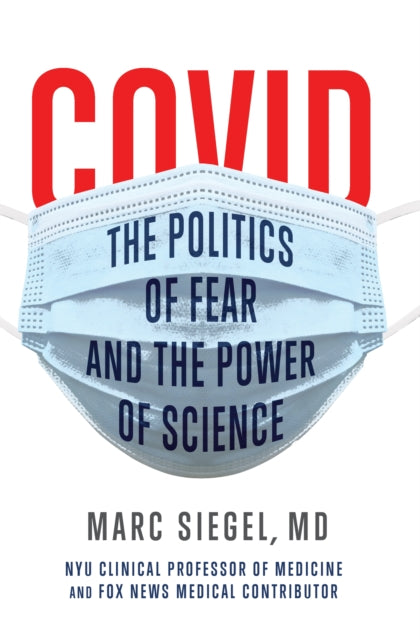 COVID: The Politics of Fear and the Power of