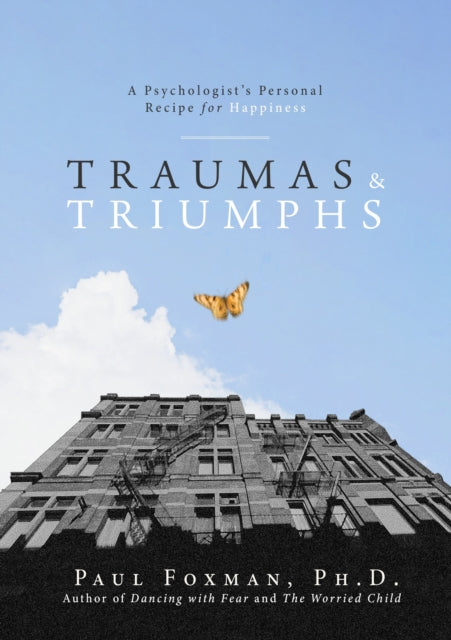 Traumas and Triumphs: A Psychologist's Personal