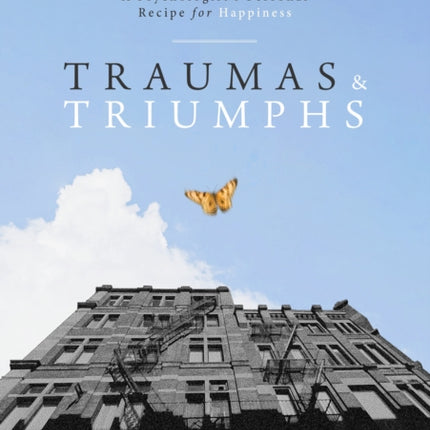 Traumas and Triumphs: A Psychologist's Personal