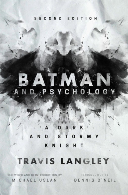 Batman and Psychology: A Dark and Stormy Knight (2nd Edition)