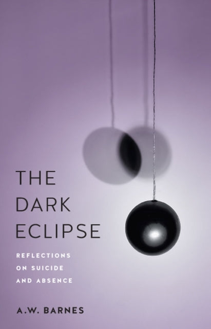 The Dark Eclipse: Reflections on Suicide and Absence