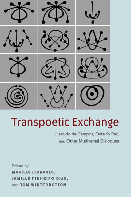 Transpoetic Exchange: Haroldo de Campos, Octavio