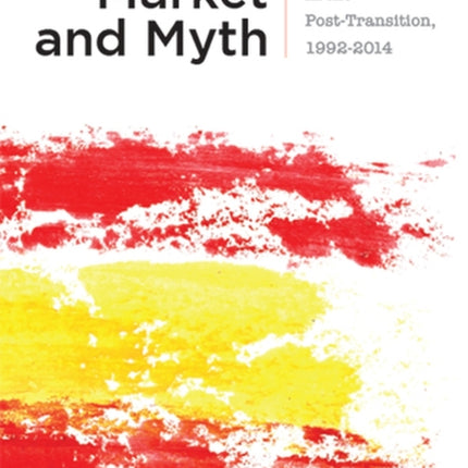 Between Market and Myth: The Spanish Artist Novel in the Post-Transition, 1992-2014