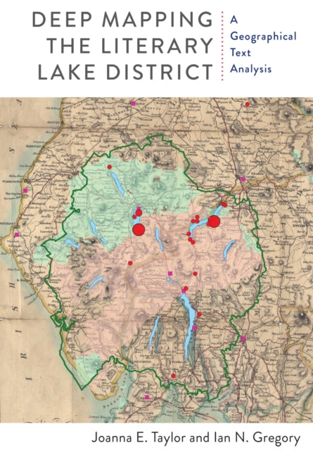 Deep Mapping the Literary Lake District: A