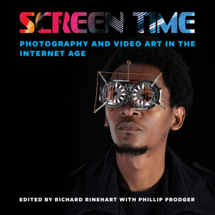 Screen Time: Photography and Video Art in the