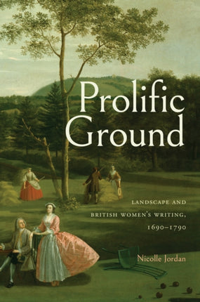 Prolific Ground  Landscape and British Womens