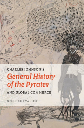 Charles Johnsons General History of the Pyrates