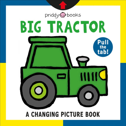 A Changing Picture Book: Big Tractor