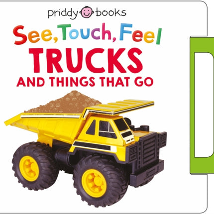 See, Touch, Feel: Trucks and Things That Go: A Noisy Pull-Tab Book