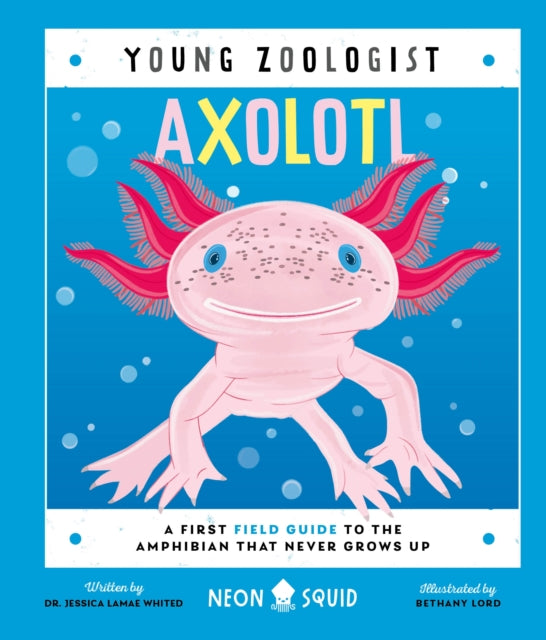 AXOLOTL YOUNG ZOOLOGIST