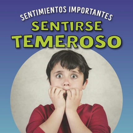 Sentirse temeroso