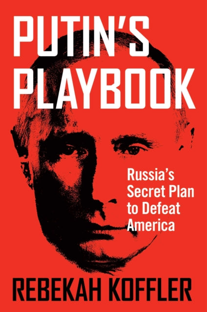 Putins Playbook