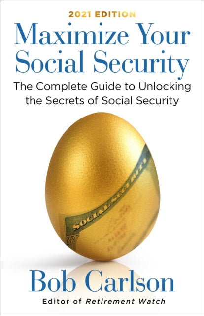 Where's My Money?: Secrets to Getting the Most Out of Your Social Security