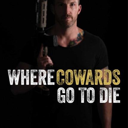 Where Cowards Go to Die